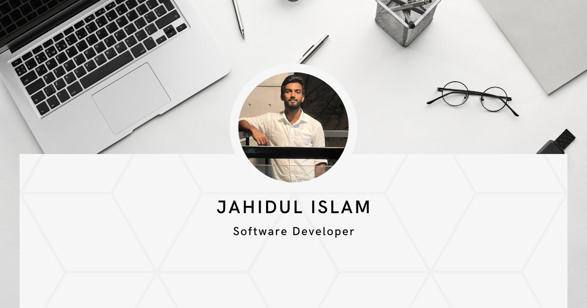 Jahidul Islam | Frontend Software Developer